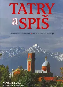 Obrazové publikácie Tatry a Spiš - Vladimír Bárta