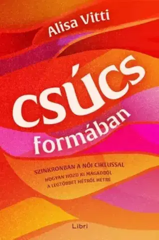 Zdravie, životný štýl - ostatné Csúcsformában - Alisa Vitti