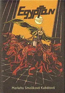 Komiksy Egypťan - Markéta Kubátová-Smolíková