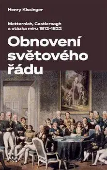 Politológia Obnovení světového řádu - Henry Kissinger