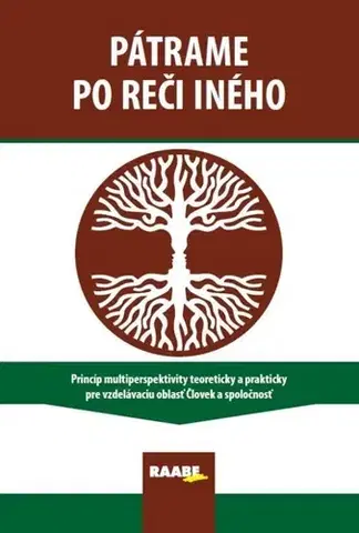 Pedagogika, vzdelávanie, vyučovanie Pátrame po reči iného - Kratochvíl Viliam