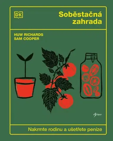 Úžitková záhrada Soběstačná zahrada - Huw Richards,Sam Cooper