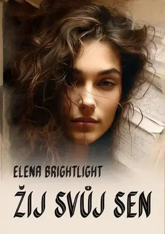 Rozvoj osobnosti Žij svůj sen - Elena BrightLight