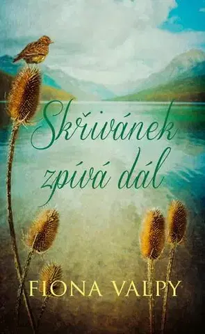 Svetová beletria Skřivánek zpívá dál - Fiona Valpy,Jiří Chodil