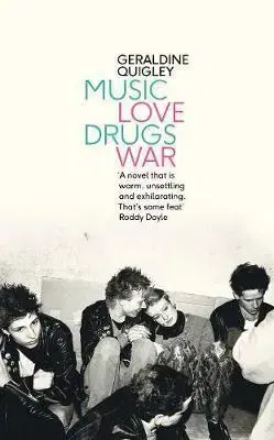Cudzojazyčná literatúra Music Love Drugs War - Geraldine Quigley