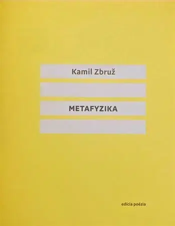 Slovenská poézia Metafyzika - Kamil Zbruž