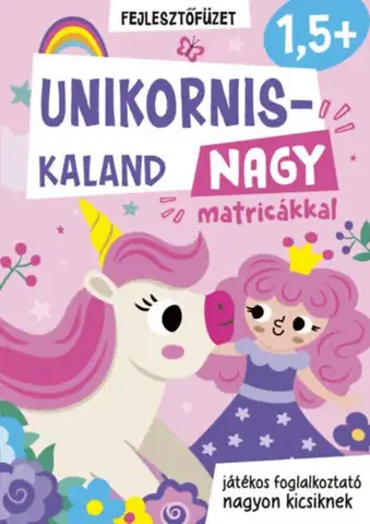 Nalepovačky, vystrihovačky, skladačky Unikornis-kaland - Nagy matricákkal