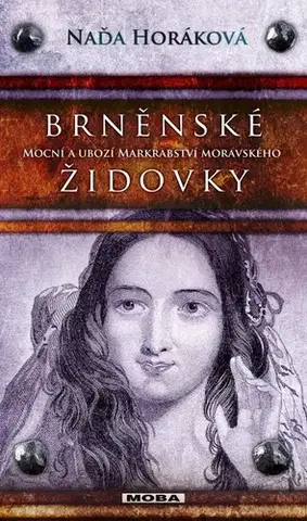 Historické romány Brněnské Židovky - Naďa Horáková