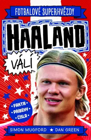Futbal, hokej Haaland. Fotbalové superhvězdy - Dan Green a Simon Mugford