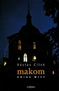 Mystika, proroctvá, záhady, zaujímavosti Makom - Václav Cílek,Antonín Střížek,Tereza Ješátková,Kateřina Štěpančíková
