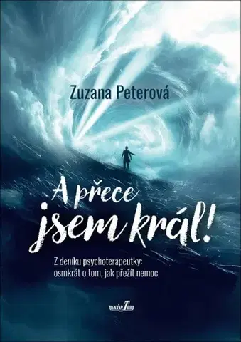 Psychológia, etika A přece jsem král! - Zuzana Peterová