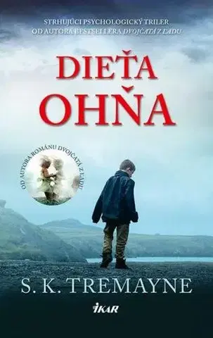Detektívky, trilery, horory Dieťa ohňa - S.K. Tremayne,Tamara Chovanová