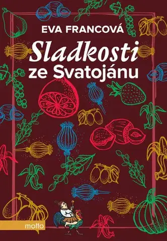 Sladká kuchyňa Sladkosti ze Svatojánu - Eva Francová