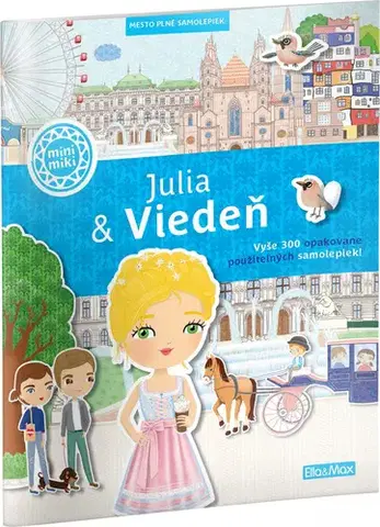 Nalepovačky, vystrihovačky, skladačky JULIA & VIEDEŇ – Mesto plné samolepiek - Lucie Jenčíková,Ema Potužníková
