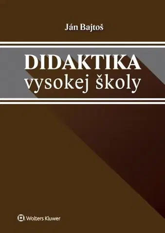Učebnice - ostatné Didaktika vysokej školy - Ján Bajtoš