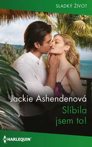 Erotická beletria Slíbila jsem to! - Jackie Ashenden