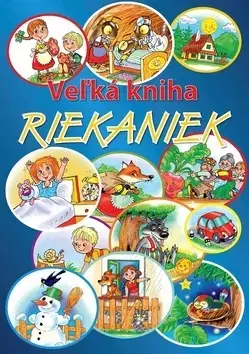 Básničky a hádanky pre deti Veľká kniha riekaniek - Vladimíra Gebhartová