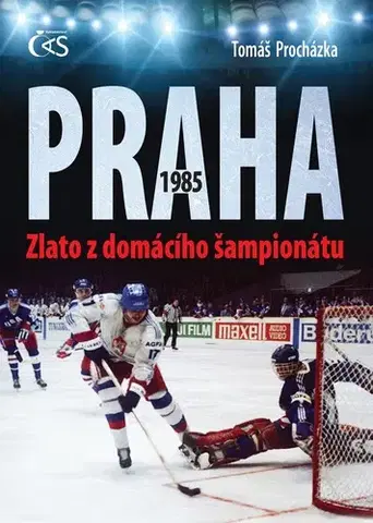 Futbal, hokej Praha 1985: Zlato z domácího šampionátu - Tomáš Procházka