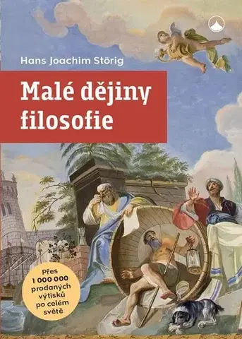 Filozofia Malé dějiny filosofie, 9. vydání - Hans Joachim Störig