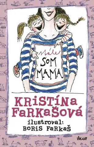 Rodičovstvo a výchova Stále som mama - Kristína Farkašová Tormová