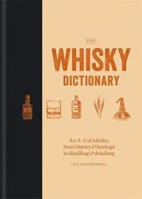 Pivo, whiskey, nápoje, kokteily The Whisky Dictionary - Ian Wisniewski