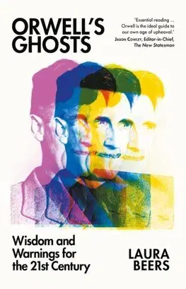 Politológia Orwell’s Ghosts - Laura Beers