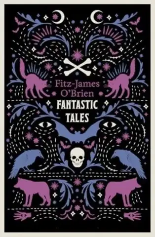 Detektívky, trilery, horory The Fantastic Tales of Fitz-James O'Brien - Fitz-James O'Brien