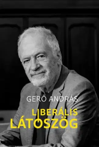 Politológia Liberális látószög - András Gerő