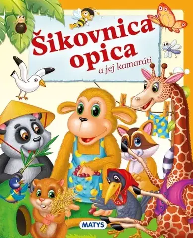Leporelá, krabičky, puzzle knihy Šikovnica opica a jej kamaráti - Sibyla Mislovičová
