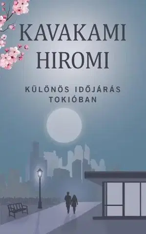Svetová beletria Különös időjárás Tokióban - Hiromi Kavakami