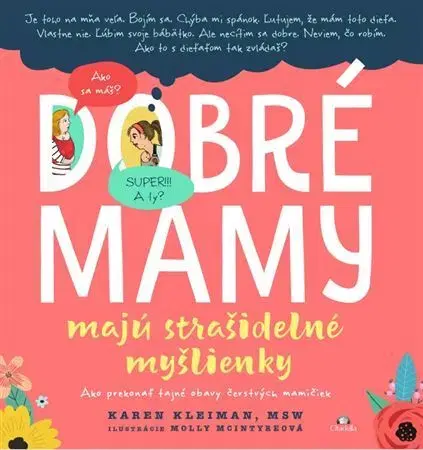 Rodičovstvo a výchova Dobré mamy majú strašidelné myšlienky - Karen Kleiman,Molly McIntyre