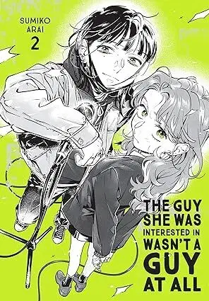Manga The Guy She Was Interested In Wasnt a Guy at All, Vol. 2 - Sumiko Arai,Ajani Oloye