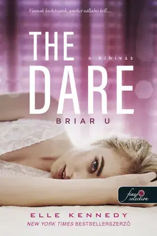 Erotická beletria Briar U 4: The Dare - A kihívás - Elle Kennedy,Eszter Barthó