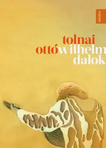 Svetová beletria Wilhelm-dalok - Ottó Tolnai