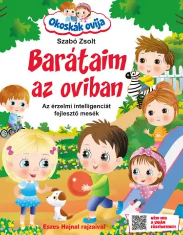 Rozprávky Okoskák ovija - Barátaim az oviban - Zsolt Szabó