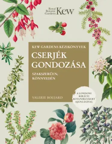 Úžitková záhrada Cserjék gondozása szakszerűen, könnyedén - Valerie Boujard