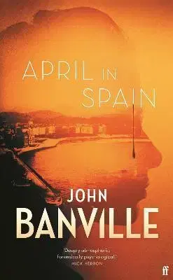 Detektívky, trilery, horory April in Spain - John Banville