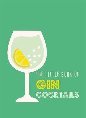 Pivo, whiskey, nápoje, kokteily The Little Book of Gin Cocktails