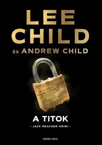 Detektívky, trilery, horory A titok - Lee Child,Andrew Child,Gyöngyi Gieler
