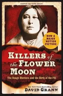 Young adults Killers of the Flower Moon: Adapted for Young Readers - David Grann