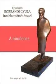 Sociológia, etnológia BORBÁNDI GYULA - A mindenes - Hovanyecz László