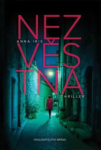 Detektívky, trilery, horory Nezvěstná - Anna Iris