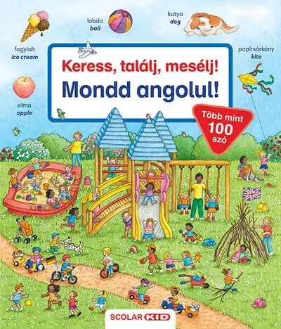 Pre deti a mládež - ostatné Keress, találj, mesélj! - Mondd angolul!