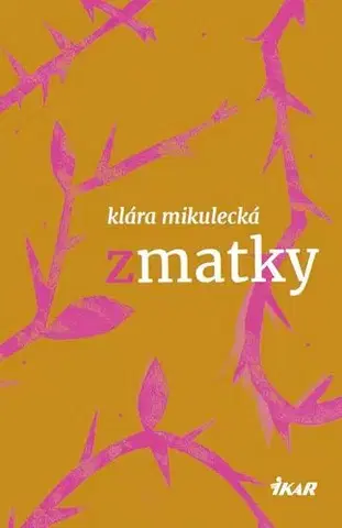 Romantická beletria Zmatky - Klára Mikulecká