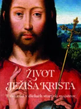 Kresťanstvo Život Ježiša Krista - Kolektív autorov,Slovenská biblická spoločnosť