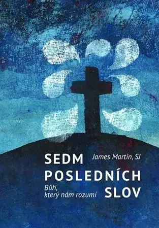 Kresťanstvo Sedm posledních slov - Martin James