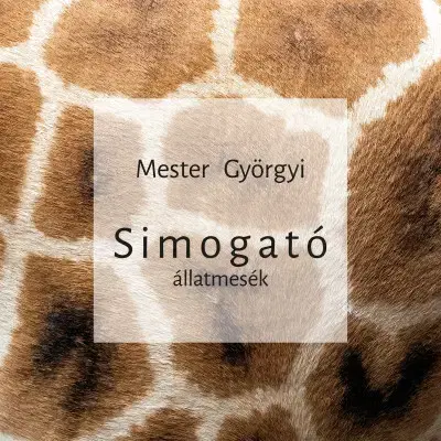 Rozprávky Simogató - Állatmesék - Györgyi Mester