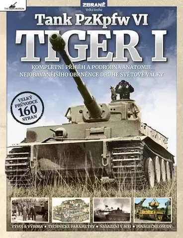 Armáda, zbrane a vojenská technika Tank PzKpfw VI – TIGER I, 2. upravené vydání - Kolektív autorov