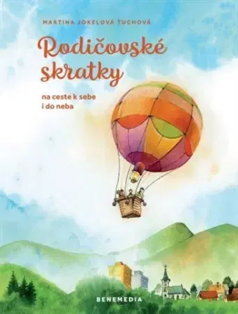 Výchova, cvičenie a hry s deťmi Rodičovské skratky - Martina Jokelová-Ťuchová
