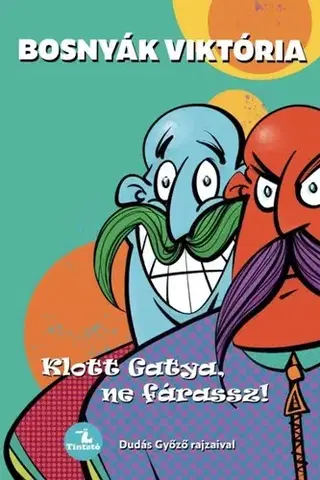 Dobrodružstvo, napätie, western Klott Gatya, ne fárassz! - Viktória Bosnyák